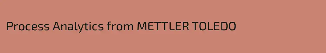Process Analytics from METTLER TOLEDO